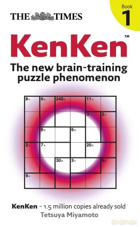The Times: KenKen: Bk. 1: The New Brain-training Puzzle Phenomenon (The Times Puzzle Books) - Tetsuya Miyamoto [KSIĄŻKA]