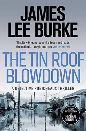 The Tin Roof Blowdown: A Detective Robicheaux Thriller (Dave Robicheaux) - James Lee Burke [KSIĄŻKA]