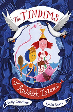 The Tindims of Rubbish Island: 1 - Sally Gardner [KSIĄŻKA]