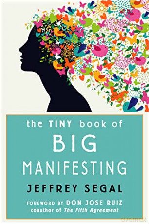 The Tiny Book of Big Manifesting - Jeffrey Segal [KSIĄŻKA]