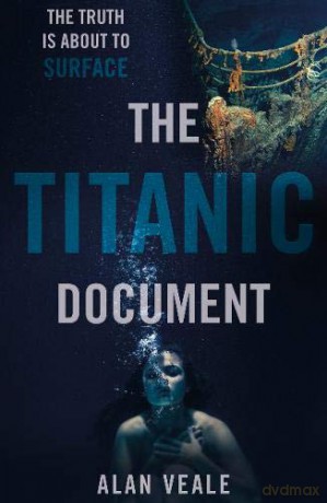 The Titanic Document - Alan Veale [KSIĄŻKA]