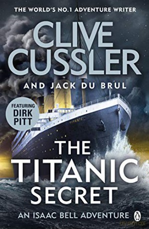 The Titanic Secret (Isaac Bell) - Clive Cussler [KSIĄŻKA]