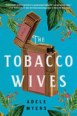 The Tobacco Wives: A Novel - Adele Myers [KSIĄŻKA]