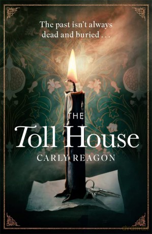 The Toll House: Discover this autumn's most spinetingling ghost story thriller - Carly Reagon [KSIĄŻKA]