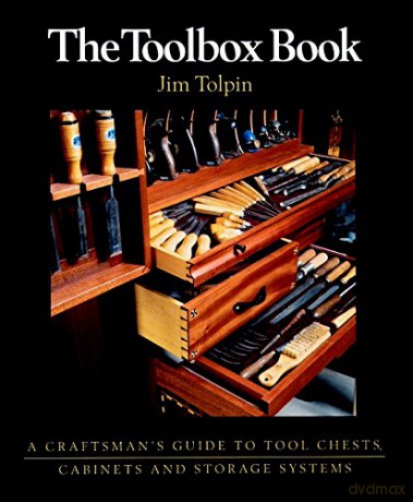 The Toolbox Book: A Craftsman's Guide to Tool Chests, Cabinets and Storage Systems (Craftsman's Guide to) - Jim Tolpin [KSIĄŻKA]