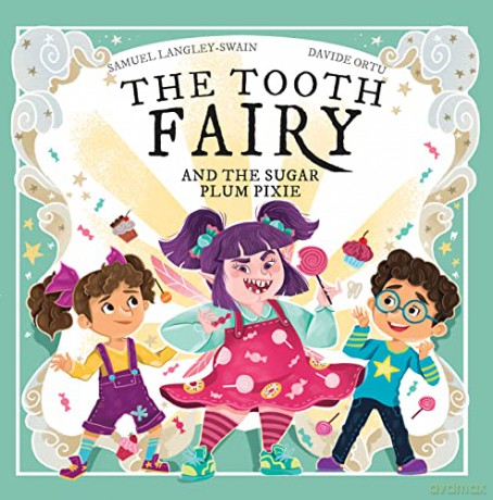 The Tooth Fairy and the Sugar Plum Pixie (The Tooth Fairy Adventures): 4 (The Tooth Fairy Series) - Samuel Langley-Swain [KSIĄŻKA]