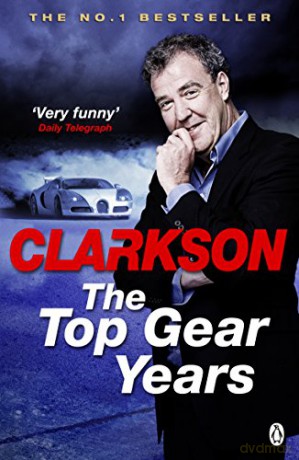 The Top Gear Years - Jeremy Clarkson [KSIĄŻKA]