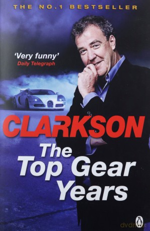 The Top Gear Years - Jeremy Clarkson [KSIĄŻKA]
