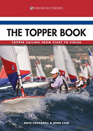 The Topper Book: Topper Sailing from Start to Finish - Dave Cockerill [KSIĄŻKA]