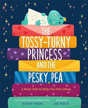 The Tossy-Turny Princess and the Pesky Pea: A Fairy Tale to Help You Fall Asleep: A Fair Tale to Help You Fall Asleep (Feel-Good Fairy Tales) - Susan Verde [KSIĄŻKA]
