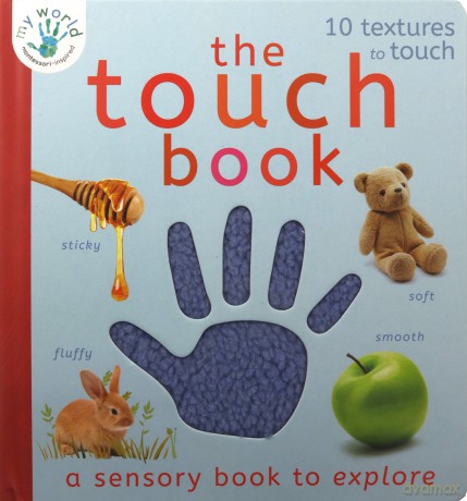 The Touch Book: A sensory book to explore (My World) - Nicola Edwards [KSIĄŻKA]