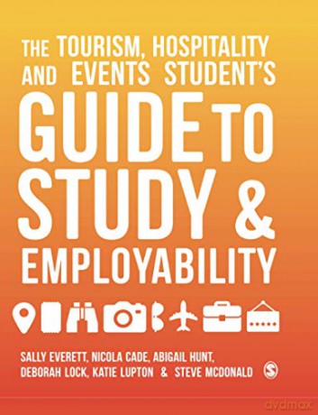 The Tourism, Hospitality and Events Student's Guide to Study and Employability - Sally Everett [KSIĄŻKA]