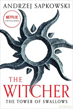 The Tower of Swallows: 6 (Witcher) - Andrzej Sapkowski [KSIĄŻKA]