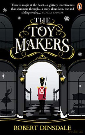 The Toymakers: Dark, enchanting and utterly gripping' - Robert Dinsdale [KSIĄŻKA]