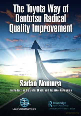The Toyota Way of Dantotsu Radical Quality Improvement - Sadao Nomura [KSIĄŻKA]