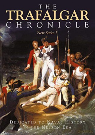 The Trafalgar Chronicle: Dedicated to Naval History in the Nelson Era: New Series 5 - John Rodgaard [KSIĄŻKA]