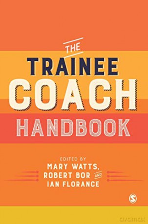 The Trainee Coach Handbook - Mary Watts [KSIĄŻKA]