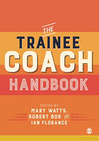 The Trainee Coach Handbook - Mary Watts [KSIĄŻKA]