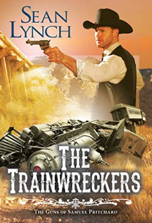 The Trainwreckers (Guns of Samuel Pritchard) - Sean Lynch [KSIĄŻKA]