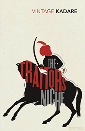 The Traitor's Niche - Ismail Kadare [KSIĄŻKA]