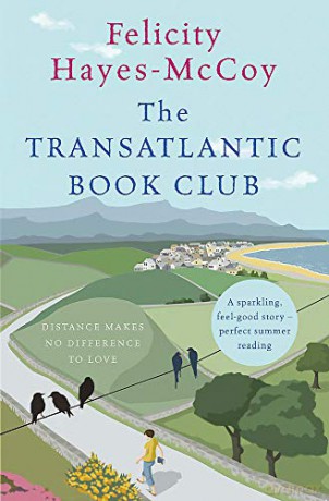 The Transatlantic Book Club (Finfarran 5): A feel-good Finfarran novel - Felicity Hayes-McCoy [KSIĄŻKA]