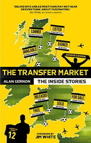 The Transfer Market:The Inside Stories - Alan Gernon [KSIĄŻKA]