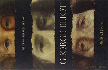 The Transferred Life of George Eliot - Philip Davis [KSIĄŻKA]