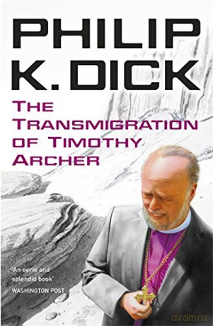 The Transmigration of Timothy Archer - Philip K Dick [KSIĄŻKA]