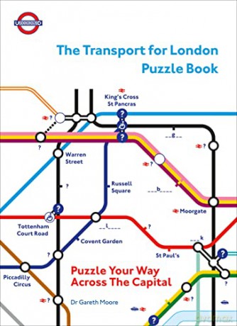 The Transport for London Puzzle Book: Puzzle Your Way Across the Capital - Dr Gareth Moore [KSIĄŻKA]