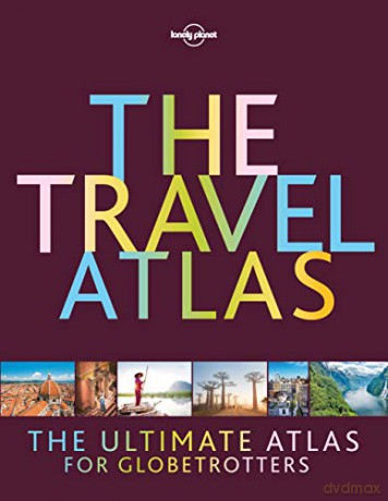 The Travel Atlas: The Ultimate Atlas for Globetrotters (Lonely Planet) - Planet [KSIĄŻKA]