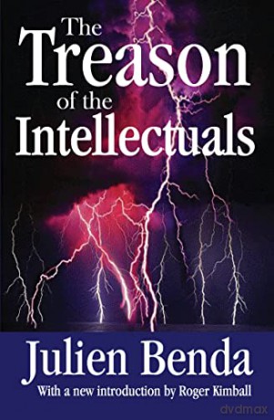 The Treason of the Intellectuals - Julien Benda [KSIĄŻKA]