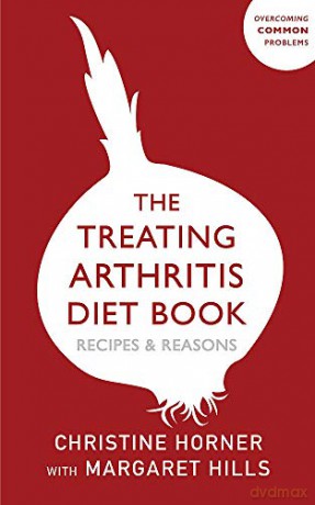 The Treating Arthritis Diet Book: Recipes and Reasons (Overcoming Common Problems) - Christine Horner [KSIĄŻKA]