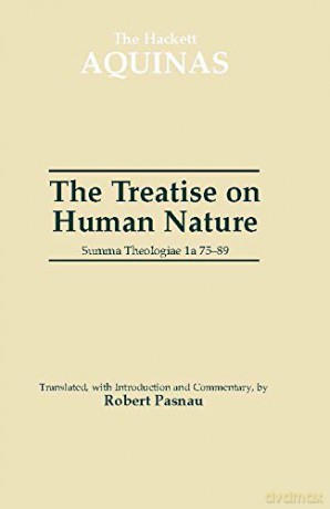 The Treatise on Human Nature: Summa Theologiae 1a 75-89: Summa Theologiae 1A 75-89 (The Hackett Aquinas Project) - Thomas Aquinas [KSIĄŻKA]