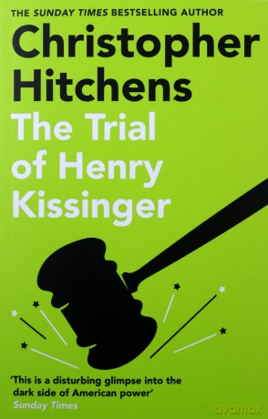 The Trial of Henry Kissinger: Christopher Hitchens - Christopher Hitchens [KSIĄŻKA]
