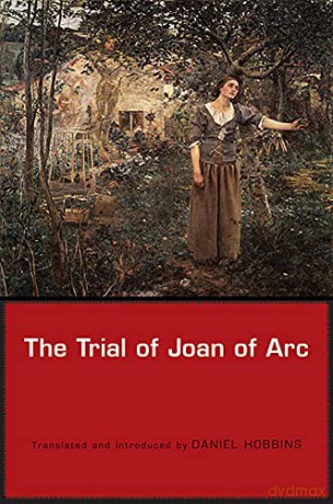 The Trial of Joan of Arc - D Hobbins [KSIĄŻKA]
