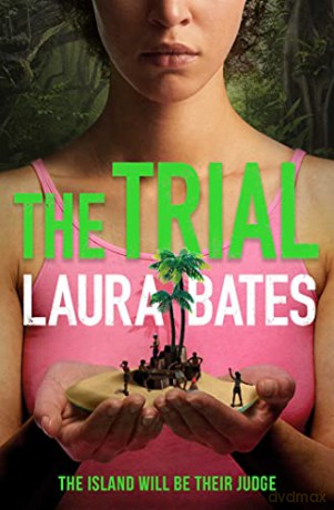 The Trial: The explosive new YA from the founder of Everyday Sexism - Laura Bates [KSIĄŻKA]