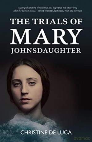 The Trials of Mary Johnsdaughter - Christine De Luca [KSIĄŻKA]