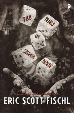 The Trials of Solomon Parker - Eric Scott Fischl [KSIĄŻKA]