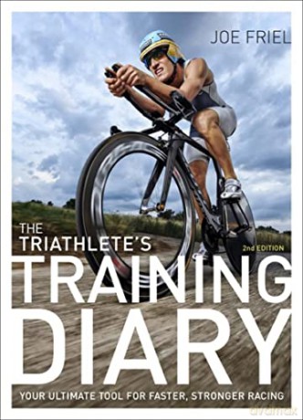 The Triathlete's Training Diary: Your Ultimate Tool for Faster, Stronger Racing: Your Ultimate Tool for Faster, Stronger Racing, 2nd Ed. - Joe Friel [KSIĄŻKA]