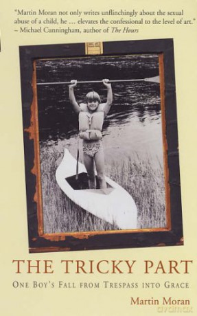 The Tricky Part: One Boy's Fall from Trespass into Grace - Martin Moran [KSIĄŻKA]