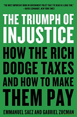 The Triumph of Injustice: How the Rich Dodge Taxes and How to Make Them Pay - Emmanuel Saez [KSIĄŻKA]
