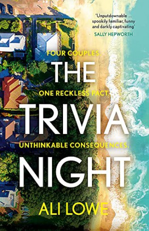 The Trivia Night: the shocking must-read novel for fans of Liane Moriarty - Ali Lowe [KSIĄŻKA]