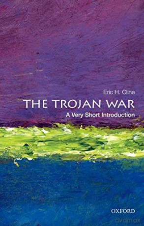 The Trojan War: A Very Short Introduction (Very Short Introductions) - Eric H. Cline [KSIĄŻKA]