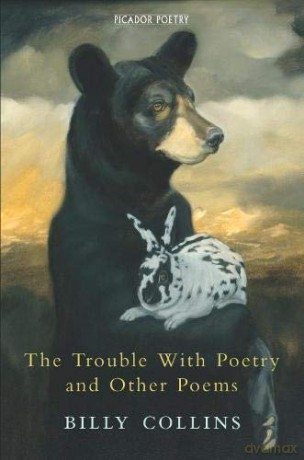 The Trouble with Poetry and Other Poems - Billy Collins [KSIĄŻKA]