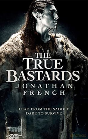 The True Bastards: Book Two of the Lot Lands - Jonathan French [KSIĄŻKA]