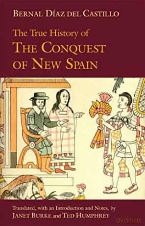 The True History of The Conquest of New Spain (Hackett Classics) - Bernal Diaz del Castillo [KSIĄŻKA]