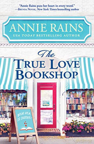 The True Love Bookshop - Annie Rains [KSIĄŻKA]