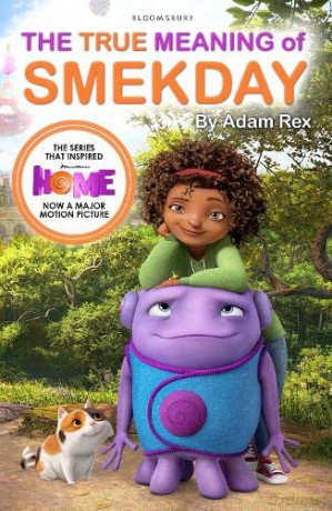 The True Meaning of Smekday: Film Tie-in to HOME, the Major Animation - Adam Rex [KSIĄŻKA]