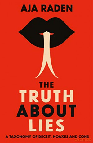 The Truth About Lies - Aja Raden [KSIĄŻKA]