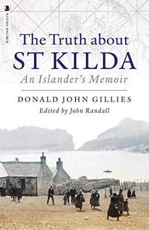 The Truth About St. Kilda: An Islander's Memoir - Donald Gillies [KSIĄŻKA]